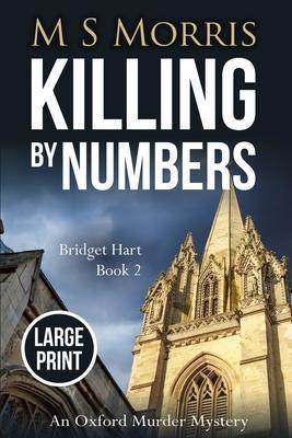 Killing by Numbers (Large Print): An Oxford Murder Mystery - M. S. Morris