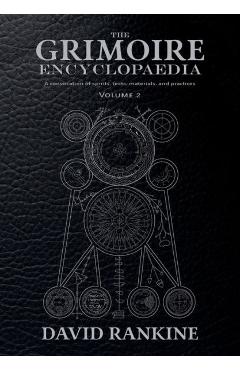 The Grimoire Encyclopaedia: Volume 1: A convocation of spirits