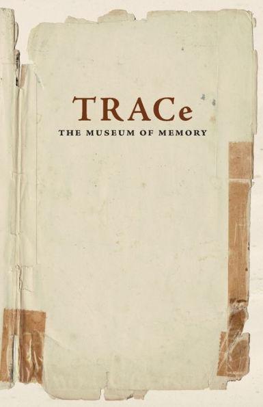 TRACe: The Museum of Memory - Roma Tearne
