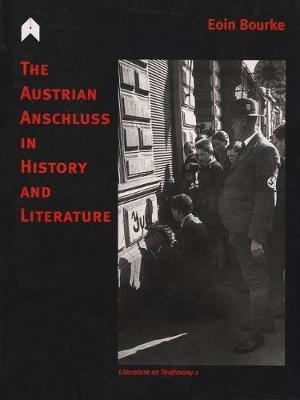 The Austrian Anschluss in History and Literature - Eoin Bourke