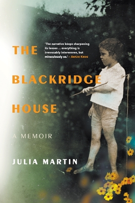 THE BLACKRIDGE HOUSE - A Memoir - Julia Martin