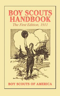 Boy Scouts Handbook, 1st Edition, 1911 - Boy Scouts Of America