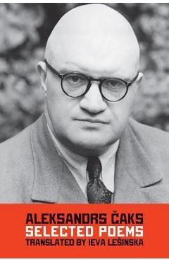 Coperta cărții 'Selected Poems - Aleksandrs Caks'