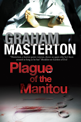 Plague of the Manitou - Graham Masterton