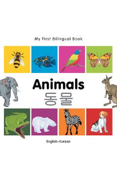 Coperta cărții 'My First Bilingual Book-Animals (English-Korean) - Milet Publishing'