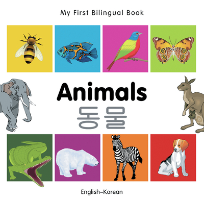Coperta cărții 'My First Bilingual Book-Animals (English-Korean) - Milet Publishing'