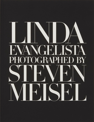 Linda Evangelista Photographed by Steven Meisel - Linda Evangelista