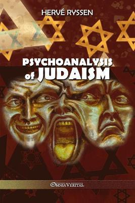 Psychoanalysis of Judaism - Hervé Ryssen