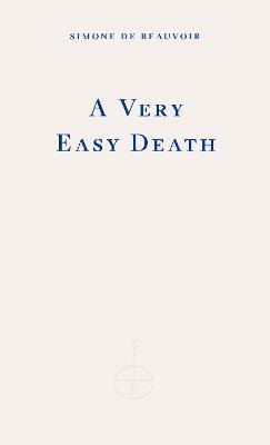 A Very Easy Death - Simone De Beauvoir