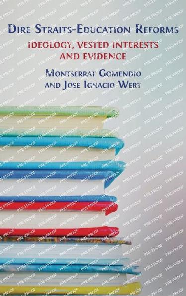 Coperta cărții 'Dire Straits-Education Reforms: Ideology, Vested Interests and Evidence - Montserrat Gomendio'