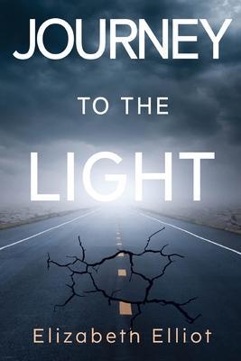 Journey to the light - Elizabeth Elliot