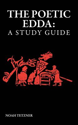 The Poetic Edda: A Study Guide - Noah Tetzner