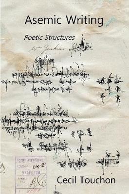 Asemic Writing - Poetic Structures - Cecil Touchon