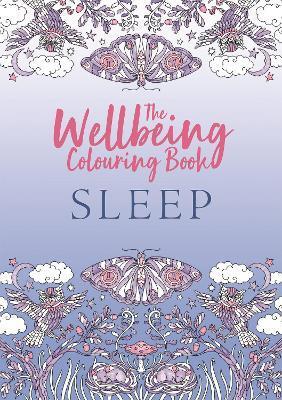 The Wellbeing Colouring Book: Sleep - Michael O'mara Books