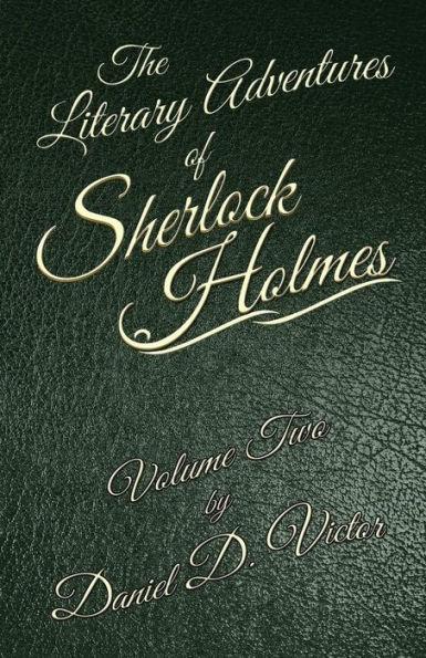 Coperta cărții 'The Literary Adventures of Sherlock Holmes Volume 2 - Daniel D. Victor'