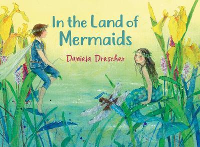 In the Land of Mermaids - Daniela Drescher