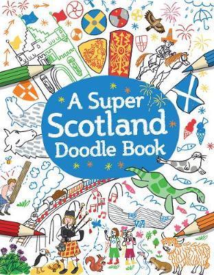 A Super Scotland Doodle Book - Susana Gurrea