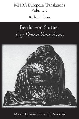 Bertha von Suttner, 'Lay Down Your Arms' - Barbara Burns