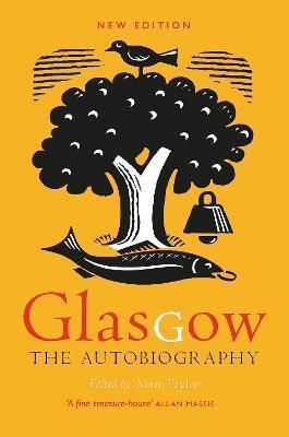 Glasgow: The Autobiography - Alan Taylor