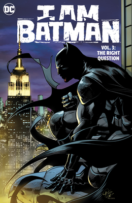 I Am Batman Vol. 3: The Right Question - John Ridley