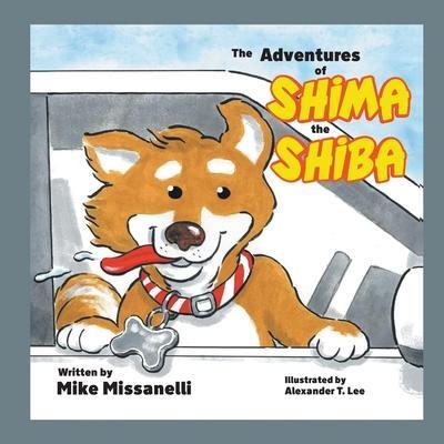 The Adventures of Shima the Shiba - Mike Missanelli