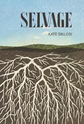 Selvage - Kate Siklosi