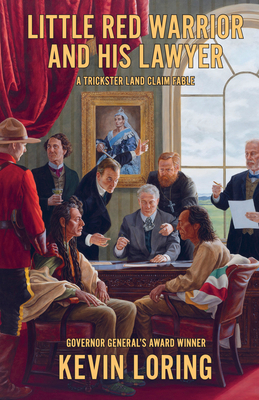 Coperta cărții 'Little Red Warrior and His Lawyer: A Trickster Land Claim Fable - Kevin Loring'