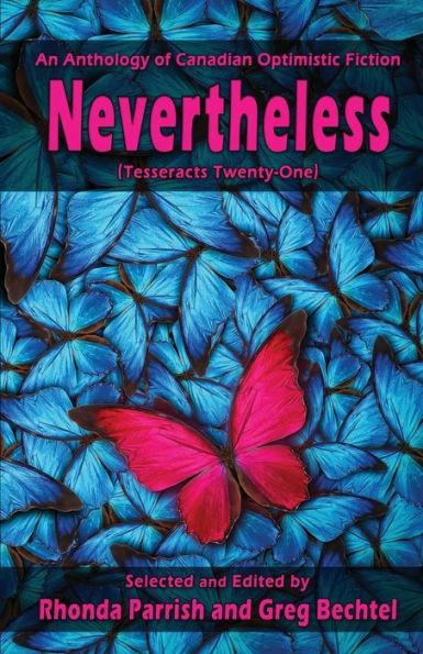 Nevertheless: (Tesseracts Twenty-One) - Rhonda Parrish