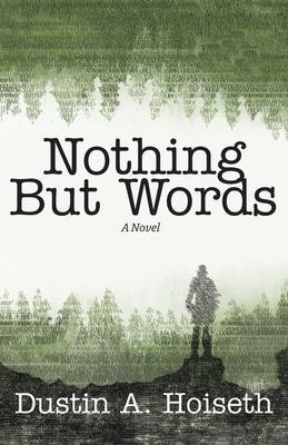 Coperta cărții 'Nothing But Words - Dustin Hoiseth'