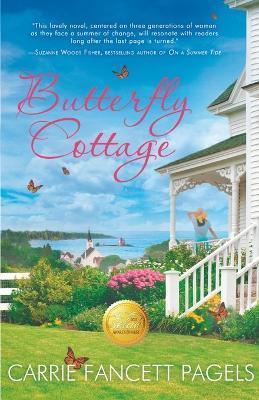 Butterfly Cottage - Carrie Fancett Pagels