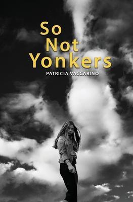 So Not Yonkers - Patricia Vaccarino