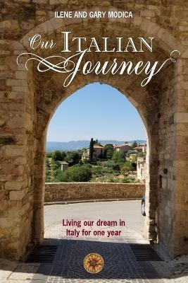 Our Italian Journey: Living our dream in Italy for one year - Ilene And Gary Modica