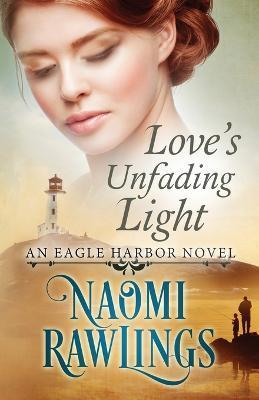 Love's Unfading Light - Naomi Rawlings