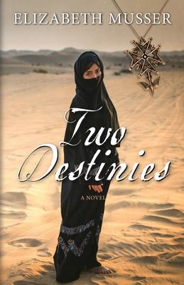 Two Destinies - Elizabeth Musser