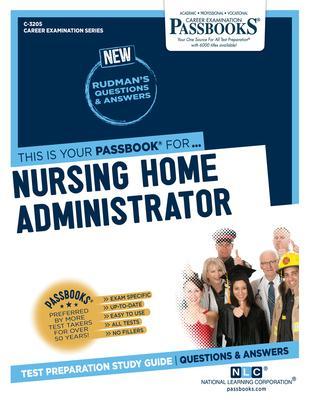 Nursing Home Administrator (C-3205): Passbooks Study Guide - National Learning Corporation