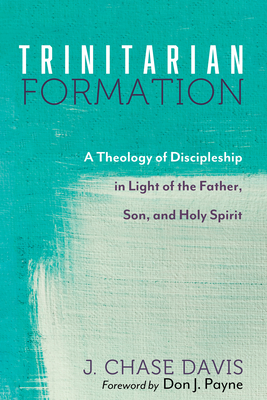 Trinitarian Formation - J. Chase Davis