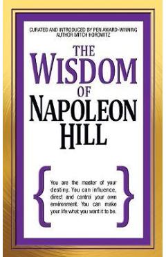 Coperta cărții 'The Wisdom of Napoleon Hill - Napoleon Hill'