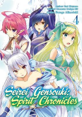 Seirei Gensouki: Spirit Chronicles (Manga): Volume 4 - Yuri Shibamura