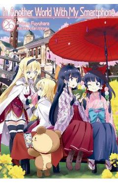 Poza produsului In Another World with My Smartphone: Volume 26 - Patora Fuyuhara