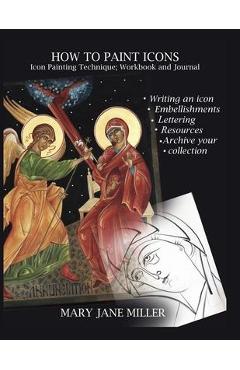 Coperta cărții 'How to Paint Icons: Workbook and journal - Mary Jane Miller'