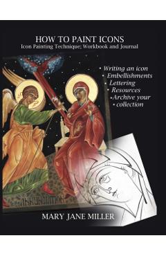 How to Paint Icons: Workbook and journal - Mary Jane Miller