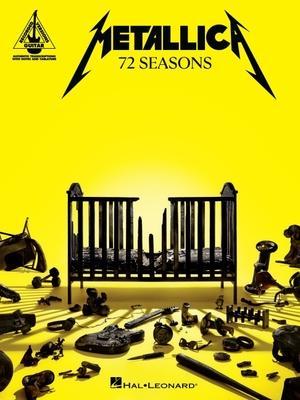 Metallica - 72 Seasons: Guitar Recorded Versions Transcriptions with Notes and Tab Plus Lyrics - Metallica