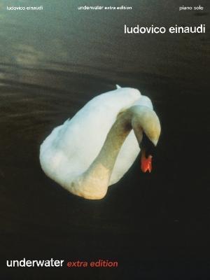 Ludovico Einaudi: Underwater - Extra Edition Piano Solo Songbook - Ludovico Einaudi