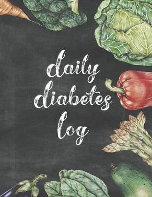Daily Diabetes Log: Simple Weekly Layout For Tracking Glucose Readings - One Year Tracker - Vegetable Illustration Cover Design - BONUS Co - Spunky Spirited Journals