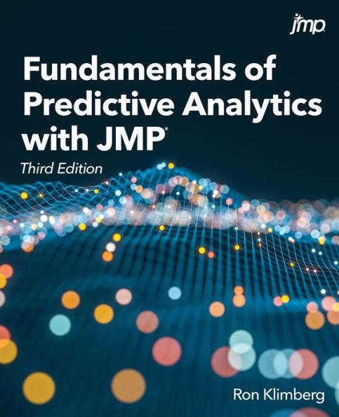 Fundamentals of Predictive Analytics with JMP, Third Edition - Ron Klimberg