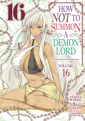 How Not to Summon a Demon Lord (Manga) Vol. 16 - Yukiya Murasaki