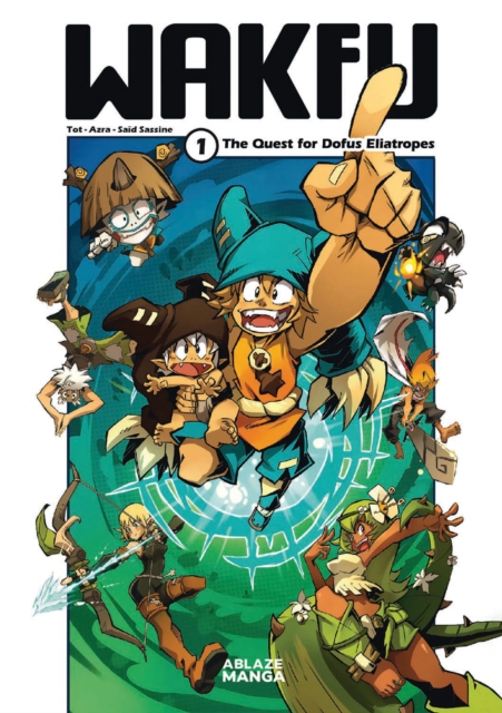 Wakfu Manga Vol 1: The Quest for the Eliatrope Dofus - Tot