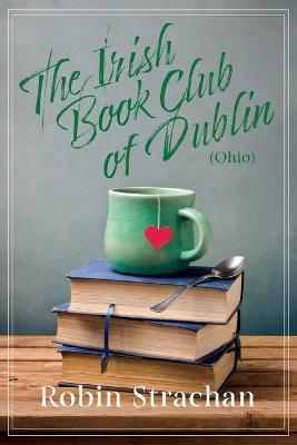 Irish Book Club of Dublin (Ohio) - Robin Strachan