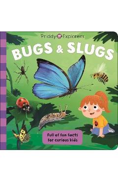 Coperta cărții 'Priddy Explorers: Bugs and Slugs - Roger Priddy'