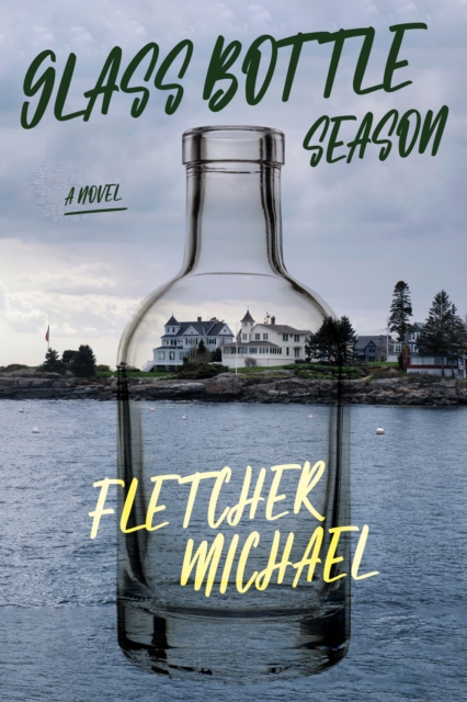 Glass Bottle Season - Fletcher Michael